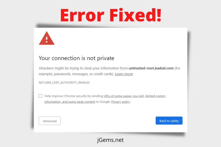 Fix Your Connection is Not Private Error In Google Chrome